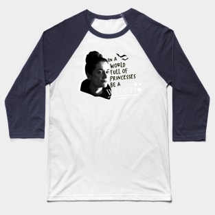 In a world full of princesses be a witch Baseball T-Shirt